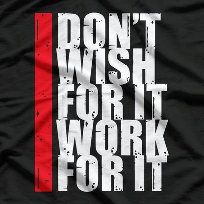 Turn Wishes Into Action - Work For Your Dreams T-Shirt