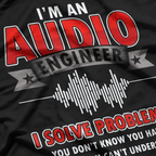 Funny Audio Engineer Quotes T-Shirt