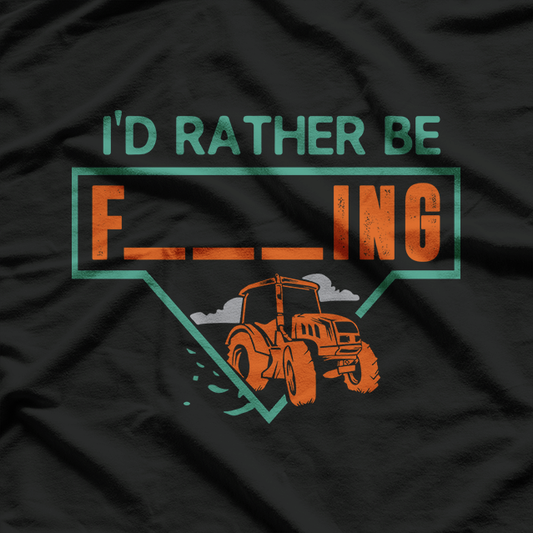 I'd Rather Be Farming Tractor Design For A Hobby Farmer T-Shirt