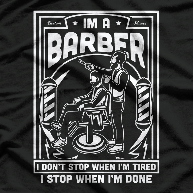 I’m a Barber - Funny Vintage Hairstylist Pole Design T-Shirt
