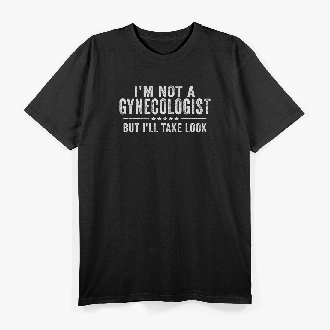 I'm Not a Gynecologist But I'll Take a Look Funny Retro T-Shirt