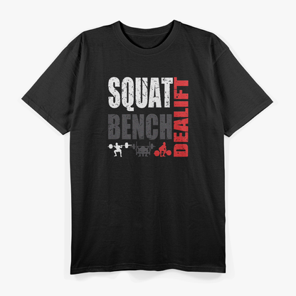 Powerlifting Squat Bench Deadlift Gym Humor T-Shirt