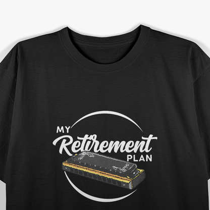 Harmonica Is My Retirement Plan T-Shirt