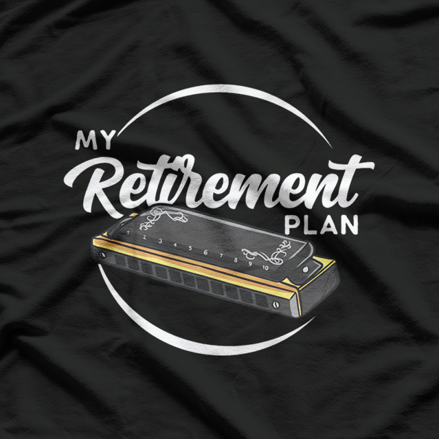 Harmonica Is My Retirement Plan T-Shirt