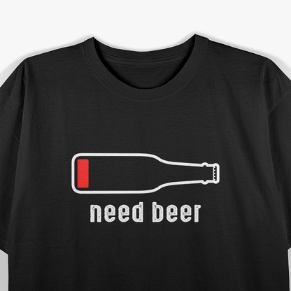 Need Beer: Emergency Hydration T-Shirt