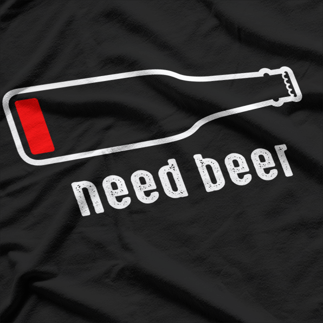 Need Beer: Emergency Hydration T-Shirt