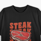 Steak Lover Foodie Carnivore Meat Eater Grill Master T-Shirt