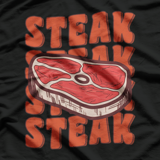 Steak Lover Foodie Carnivore Meat Eater Grill Master T-Shirt