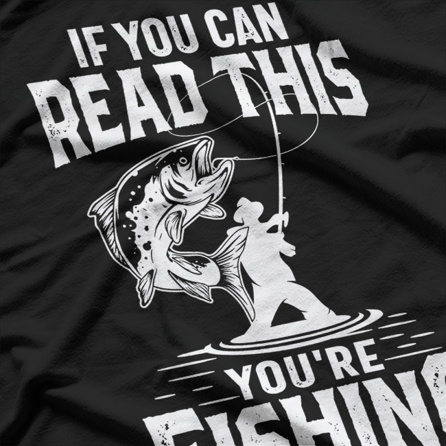 Fishing Too Close? Funny Fisherman Joke T-Shirt