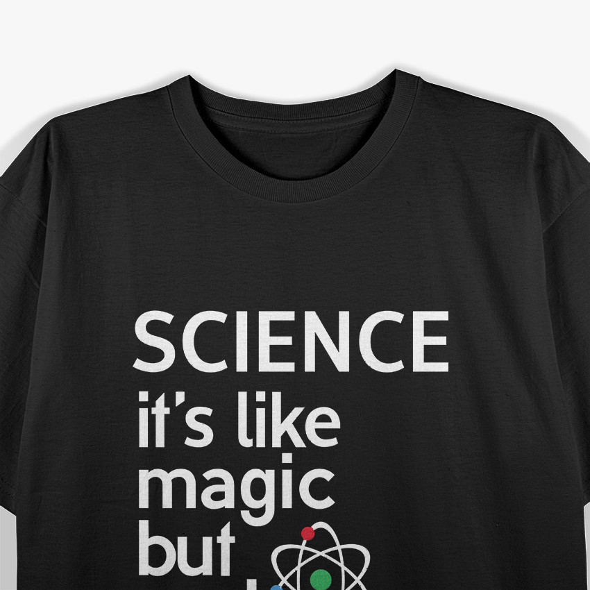 Science It’s Like Magic But Real Classic T-Shirt