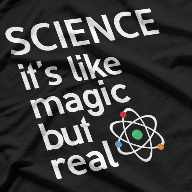 Science It’s Like Magic But Real Classic T-Shirt