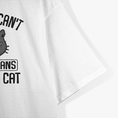 Sorry I Can’t, I Have Plans with My Cat – Funny Pet Lover T-Shirt