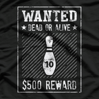Bowling Wanted Dead or Alive T-Shirt