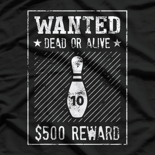 Bowling Wanted Dead or Alive T-Shirt