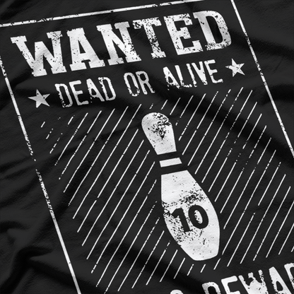 Bowling Wanted Dead or Alive T-Shirt