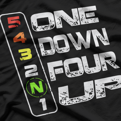 One Up Four Down Motorcycle Gear Shift Rider Biker T-Shirt