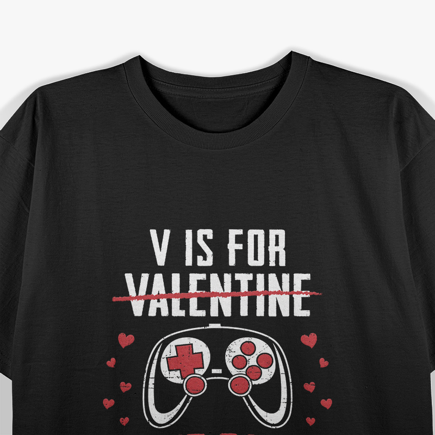 Funny Gamer Valentine’s Day – V for Video Games Gift T-Shirt