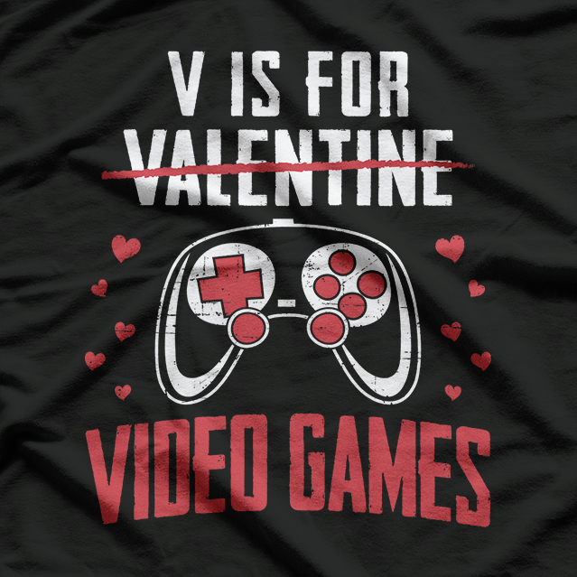 Funny Gamer Valentine’s Day – V for Video Games Gift T-Shirt