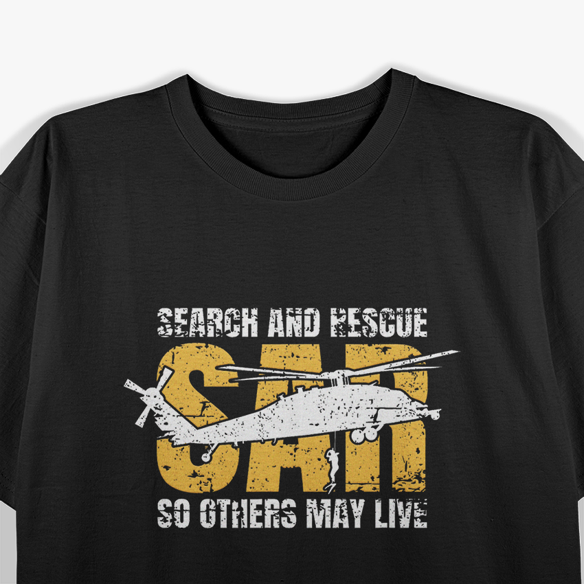 Distressed Search and Rescue Helicopter SAR Pilot T-Shirt