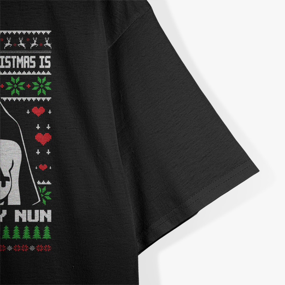 All I Want for Christmas Is a Naughty Nun Cat Funny Holiday T-Shirt