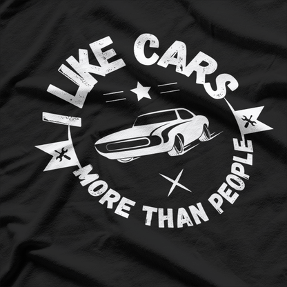 I Like Cars More Than People – Funny Car T-Shirt