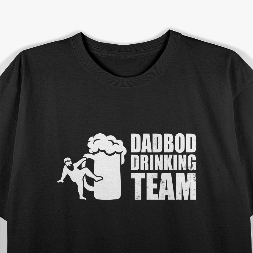 Dadbod Drinking Team Funny Beer Lover T-Shirt