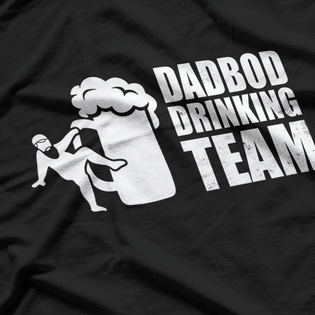 Dadbod Drinking Team Funny Beer Lover T-Shirt