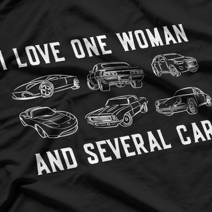 I Love One Woman and Several Cars – Mechanic Car Guy Husband T-Shirt