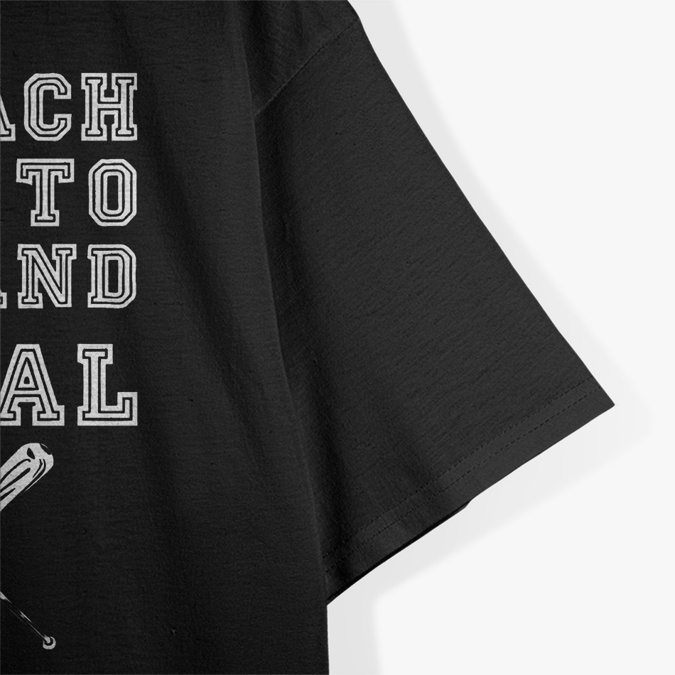 I Teach Kids to Hit and Steal - Funny Baseball Coach T-Shirt