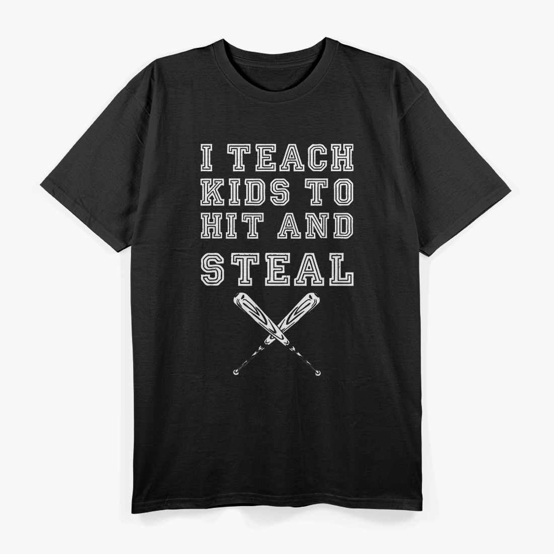 I Teach Kids to Hit and Steal - Funny Baseball Coach T-Shirt
