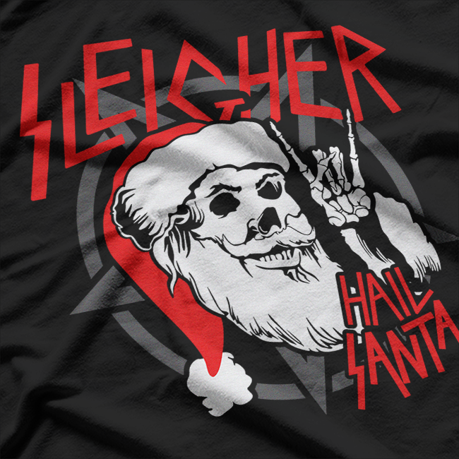 Sleigher Hail Santa Funny Heavy Metal Christmas T-Shirt