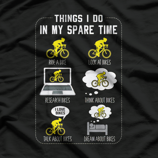 6 Things I Do in My Spare Time: Funny Hobby List T-Shirt