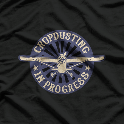 Cropdusting In Progress Funny Duster Plane Aviation T-Shirt