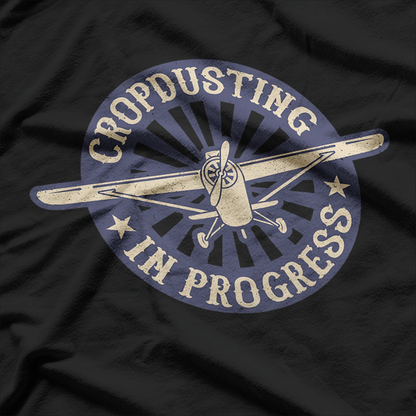 Cropdusting In Progress Funny Duster Plane Aviation T-Shirt