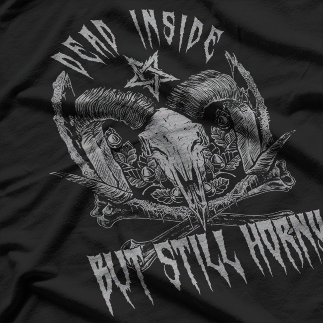 Dead Inside but Still Thirsty – Dark Humor Gothic T-Shirt