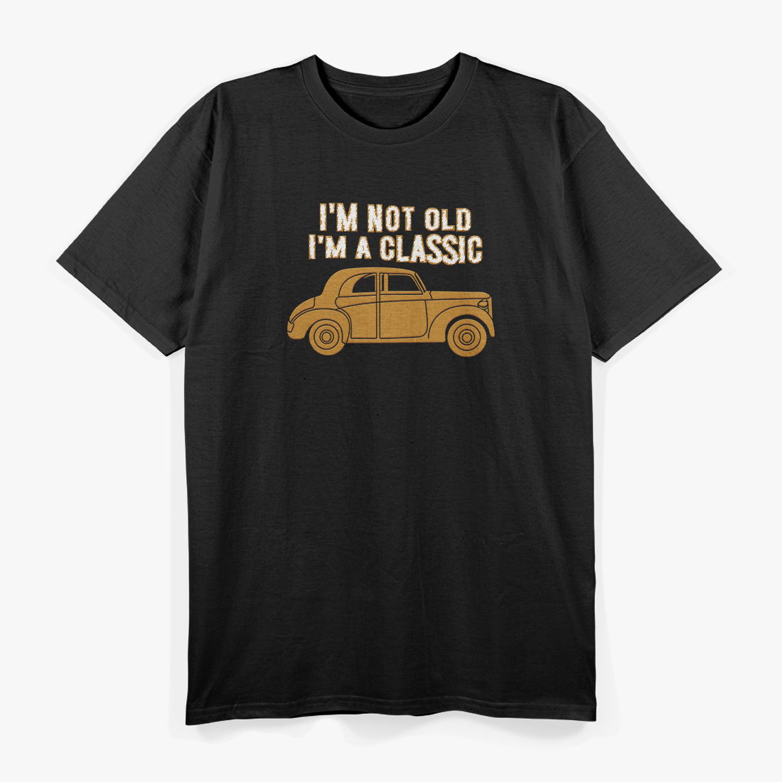 I’m Not Old I’m a Classic Funny Father’s Day Novelty T-Shirt