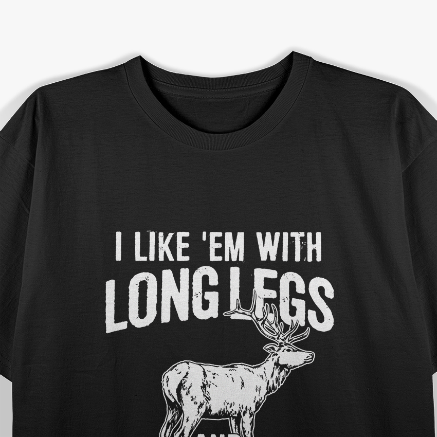 Funny Hunting – Deer Hunt Humor Long Legs and Big Rack T-Shirt