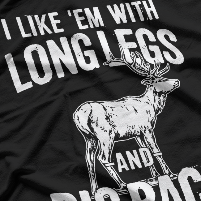 Funny Hunting – Deer Hunt Humor Long Legs and Big Rack T-Shirt