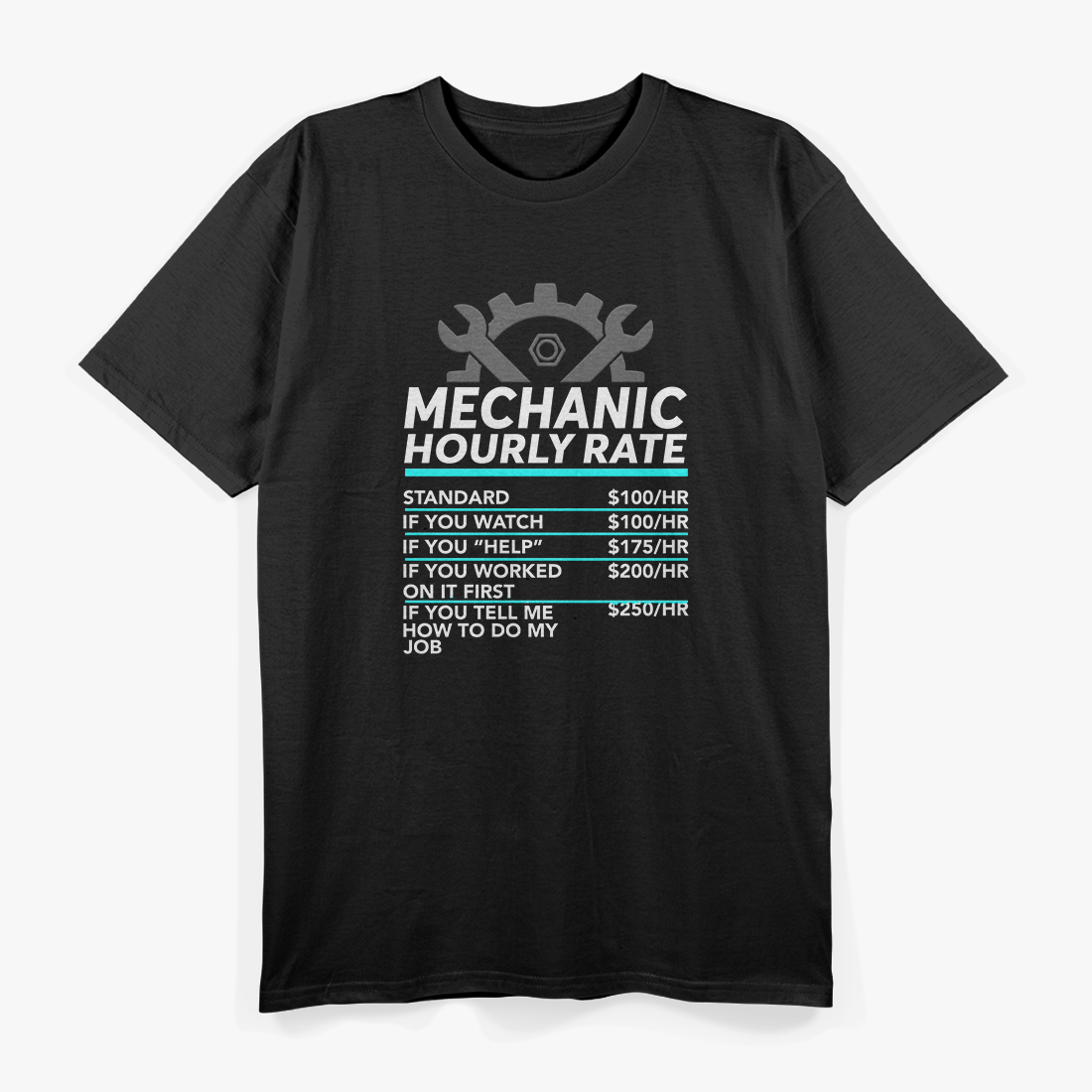 Mechanic Hourly Rate – Labor Repair Auto Shop Car Garage T-Shirt