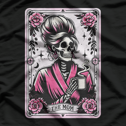 The Mom Tarot Card Skeleton Mama Coffee Happy Mother's Day T-Shirt
