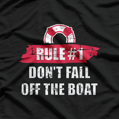 Cruise Rule Number 1 Don’t Fall Off The Boat Vacation T-Shirt