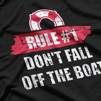 Cruise Rule Number 1 Don’t Fall Off The Boat Vacation T-Shirt