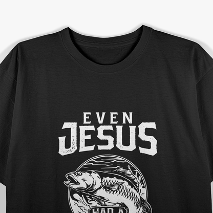 Even Jesus Had a Fishing Story: Funny Fisherman T-Shirt