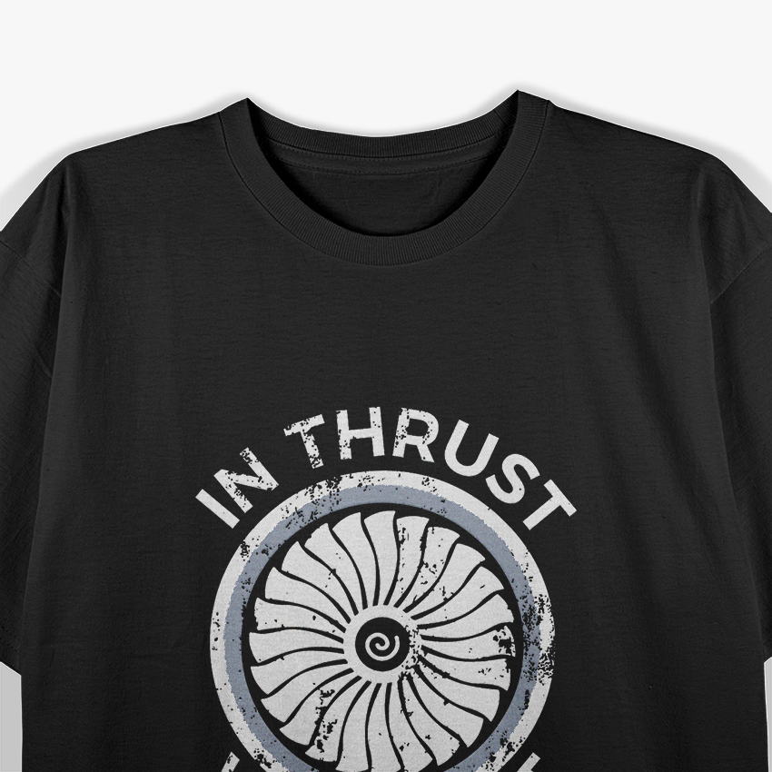 In Thrust We Trust: Funny Rocket Science & Engineering T-Shirt