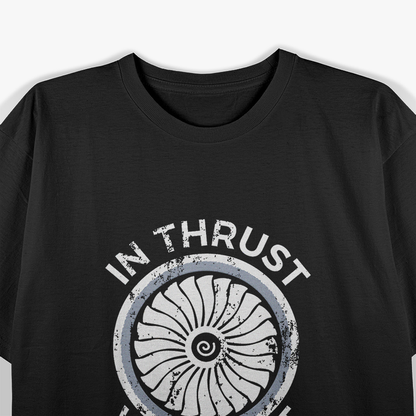 In Thrust We Trust: Funny Rocket Science & Engineering T-Shirt