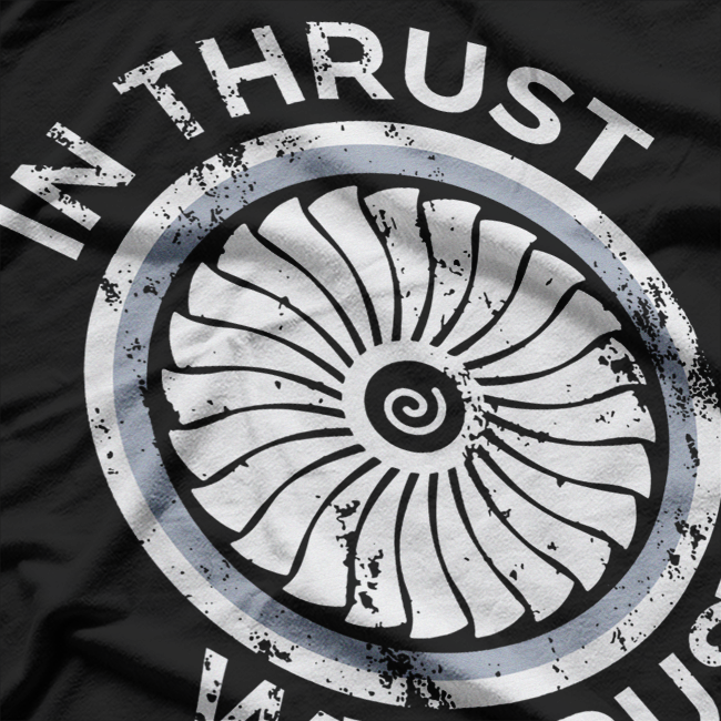 In Thrust We Trust: Funny Rocket Science & Engineering T-Shirt