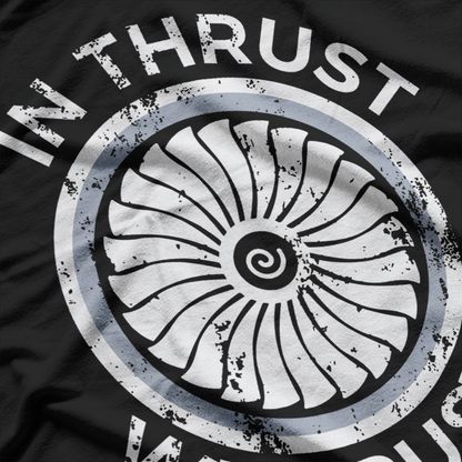 In Thrust We Trust: Funny Rocket Science & Engineering T-Shirt