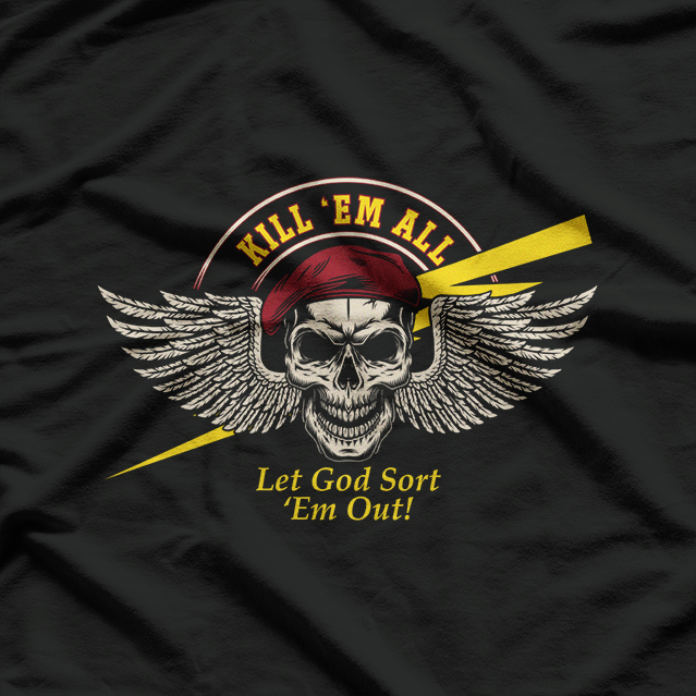 Kill 'Em All! Let God Sort 'Em Out T-Shirt