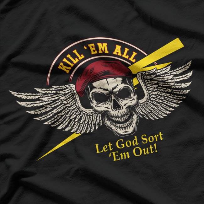 Kill 'Em All! Let God Sort 'Em Out T-Shirt
