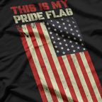 This Is My Pride Flag – USA Patriotic 4th of July American Flag T-Shirt